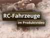 Vorschaubild-RC-Fahrzeuge-Produktvideo-Produktfilm